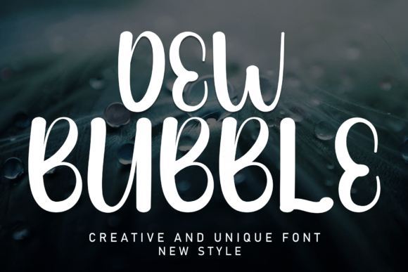 Dew Bubble: A Script Font Built for Campaign Personality