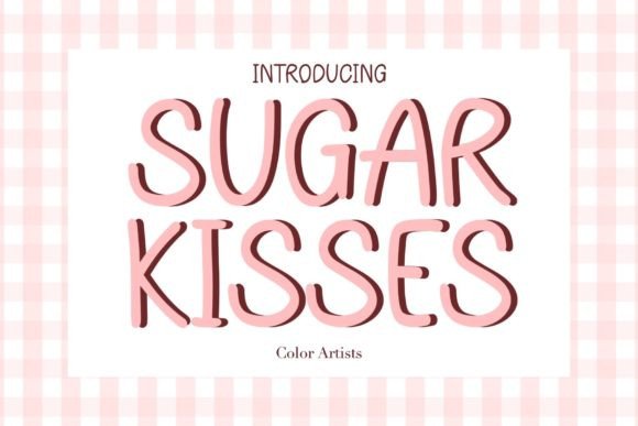 Sugar Kisses: The Playful Font Your Marketing Needs